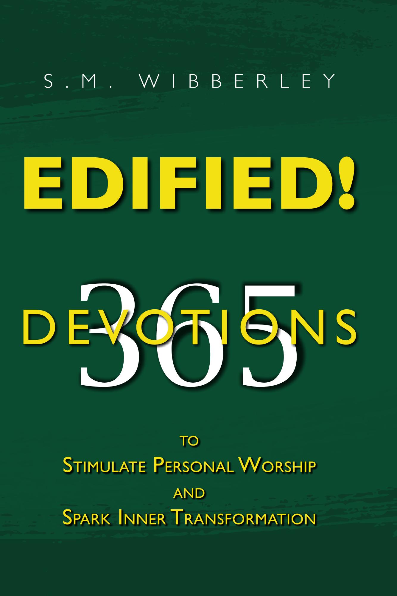 Edified! 365 Devotions to stimulate personal worship and spark inner transformation